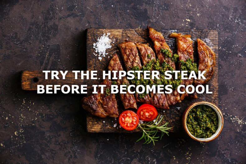 hipster steak