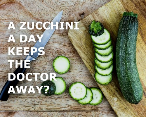 A Zucchini A Day Keeps The Doctor Away?