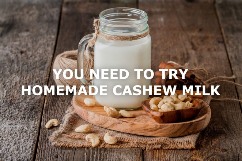 homemade cashew milk