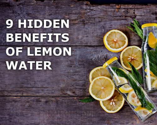 9 Hidden Benefits Of Lemon Water