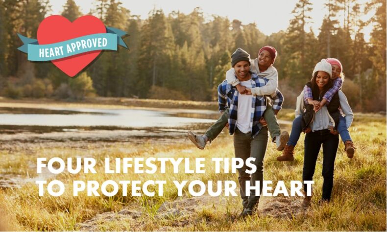 FOUR LIFESTYLE TIPS TO PROTECT YOUR HEALTHY HEART