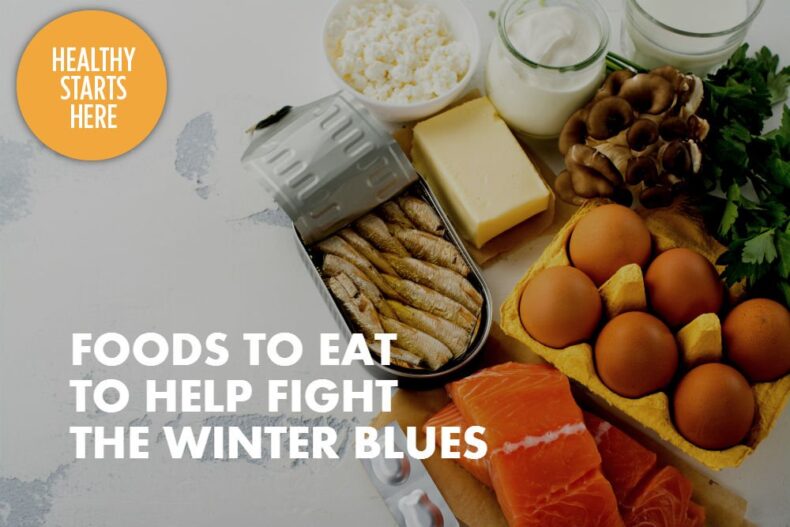 FOODS THAT HELP FIGHT THE WINTER BLUES